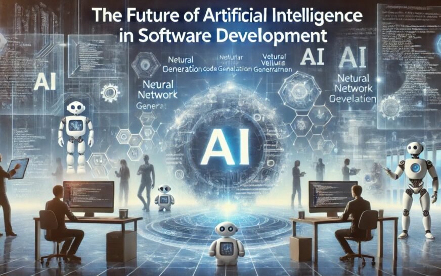 How AI and Automation Are Transforming the Future of Software Development